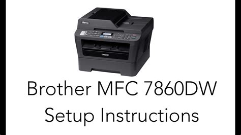 brother mfc 7860dw installation software|brother mfc 7860dw setup wireless.